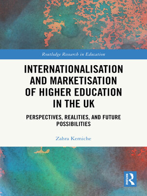 cover image of Internationalisation and Marketisation of Higher Education in the UK
